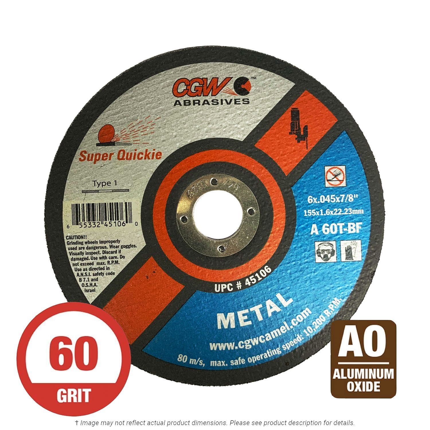 CGW 45106 Super Quickie 6" x .045" x 7/8" Cut-Off Wheel T1 60G AO 25 per Box